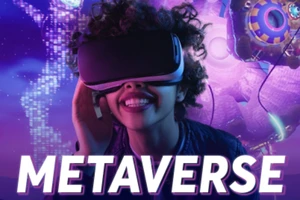 Metaverse đang mở ra những thế giới mới