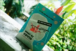 “Nhật ký Covid và những chuyện chưa kể"- bút ký của bác sĩ từ trong tâm dịch