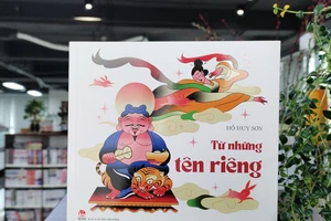 Cuốn "Từ những tên riêng" của nhà báo, nhà văn Hồ Huy Sơn