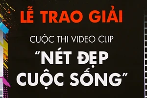 Cuộc thi Video-clip “Nét đẹp cuộc sống”- Lan tỏa sự yêu thương