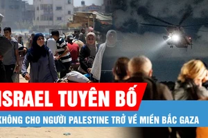 Israel tuyên bố không cho người Palestine trở về miền Bắc Gaza