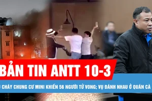 Bản tin ANTT 10-3: Chủ chung cư mini bị cháy khai báo quanh co; Hai người đánh nhau ở quán cà phê TP Thủ Đức khai gì với công an? 