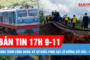Bản tin 17H 9-11: Hàng trăm công nhân, kỹ sư ngày đêm khắc phục sạt lở đường sắt Bắc - Nam; Thông xe 1 làn trên cao tốc La Sơn - Hòa Liên 
