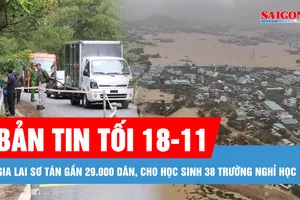 Bản tin tối 18-11: Gia Lai sơ tán gần 29.000 dân, cho học sinh 38 trường nghỉ học để tránh lũ; Cấm ô tô tải từ 15 tấn qua đèo Mimosa