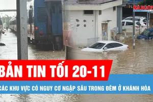 Bản tin tối 20-11: Các khu vực có nguy cơ ngập sâu trong đêm nay ở Khánh Hòa