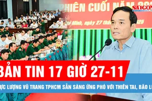 Bản tin 17 giờ 27-11: Lực lượng vũ trang TPHCM sẵn sàng ứng phó với thiên tai, bão lũ