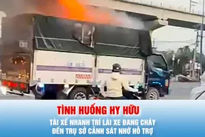 Podcast bản tin tối 22-12: Tài xế nhanh trí lái xe đang cháy đến trụ sở cảnh sát nhờ hỗ trợ