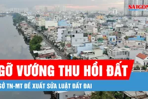 Podcast bản tin tối 7-6: Kiến nghị rút ngắn thời gian bồi thường khi thu hồi đất