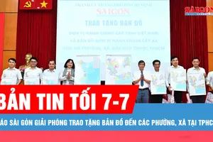 Bản tin tối 7-7: Báo Sài Gòn Giải Phóng trao tặng bản đồ đến các phường, xã tại TPHCM