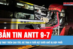 Bản tin ANTT 9-7: Vụ TNGT trên cao tốc: Bé trai 9 tuổi kẹt dưới ghế bị dập phổi