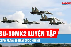 Podcast bản tin trưa 28-7: SU-30MK2 luyện tập bay đội hình đặc biệt chào mừng 80 năm Quốc khánh