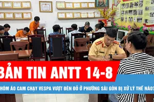 Bản tin ANTT 14-8: Nhóm áo cam chạy Vespa vượt đèn đỏ ở phường Sài Gòn bị xử lý thế nào?