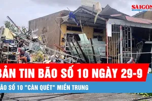 Bản tin bão số 10 ngày 29-9: Bão số 10 "càn quét" miền Trung
