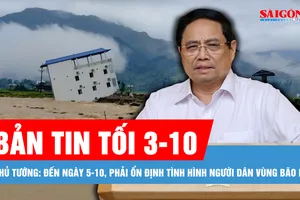 Bản tin tối 3-10: Thủ tướng chỉ đạo khắc phục hậu quả bão số 10 và mưa lũ 