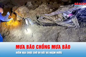 Podcast bản tin trưa 4-10: Hiểm họa chực chờ do đất đá ngậm nước