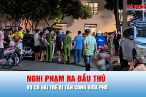 Podcast bản tin ANTT 5-10: Nghi phạm tấn công cô gái trẻ giữa phố ra đầu thú