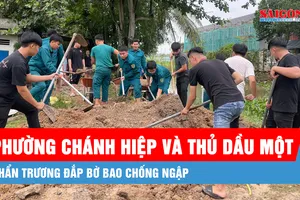 Phường Chánh Hiệp và Thủ Dầu Một khẩn trương đắp bờ bao chống ngập
