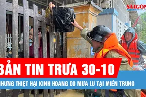 Bản tin trưa 30-10: 18 người chết và mất tích do mưa lũ 