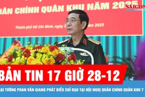 Bản tin 17 giờ 28-12: Đại tướng Phan Văn Giang phát biểu chỉ đạo tại Hội nghị Quân chính Quân khu 7