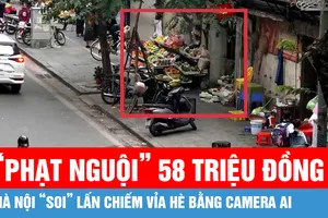 Hà Nội “soi” lấn chiếm vỉa hè bằng camera AI