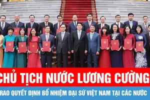 Chủ tịch nước Lương Cường trao quyết định bổ nhiệm Đại sứ Việt Nam tại các nước