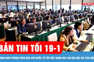 Bản tin tối 19-1: Đông đảo phóng viên báo chí quốc tế tới Việt Nam đưa tin Đại hội XIV của Đảng