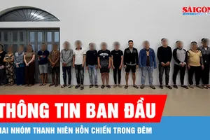 Thông tin ban đầu vụ hai nhóm thanh niên hỗn chiến trong đêm