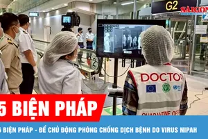 Việt Nam giám sát dịch tễ từ cửa khẩu để phòng chống virus Nipah
