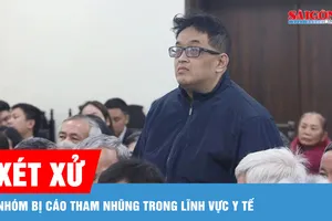 Xét xử nhóm bị cáo tham nhũng trong lĩnh vực y tế