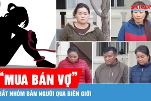 Triệt phá đường dây lừa bán phụ nữ qua biên giới