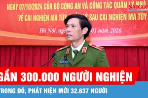 Cả nước có gần 300.000 người nghiện, người bị quản lý sau cai nghiện