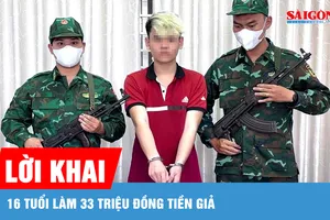 16 tuổi làm 33 triệu đồng tiền giả, tiêu thụ trót lọt 11 triệu đồng