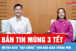 Bản tin Mùng 3 tết: Metro gieo “hạt giống” văn hóa giao thông mới