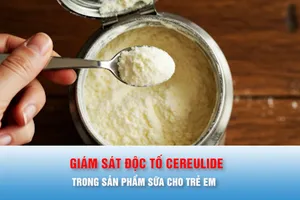 Podcast bản tin trưa 5-3: Kiểm nghiệm, giám sát độc tố Cereulide trong sản phẩm sữa cho trẻ em
