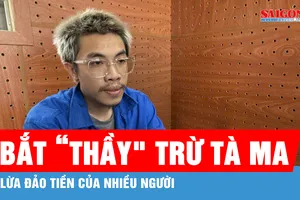 Đắk Lắk: Bắt “thầy" trừ tà ma lừa đảo tiền của nhiều người