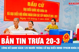 Bản tin trưa 20-3: Công bố danh sách 125 người trúng cử đại biểu HĐND TPHCM khóa XI