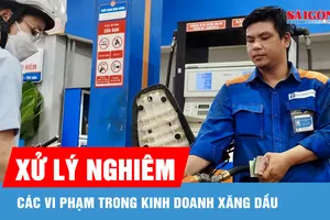 Chặn đầu cơ, găm hàng, trục lợi chính sách trong kinh doanh xăng dầu