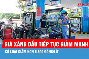 Giá xăng dầu tiếp tục giảm mạnh, có loại giảm hơn 5.600 đồng/lít