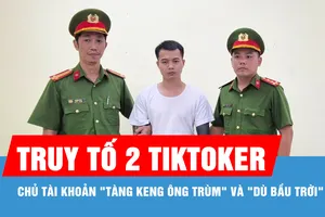 Chủ tài khoản "Tàng Keng Ông Trùm" và chủ tài khoản "Dù Bầu Trời" bị truy tố