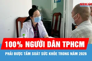 Gần 15 triệu người dân TPHCM phải được tầm soát sức khỏe trong năm 2026
