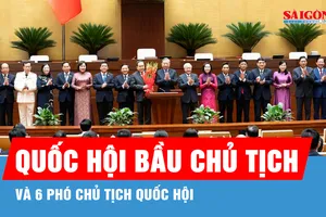 Quốc hội bầu Chủ tịch và 6 phó Chủ tịch Quốc hội