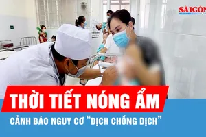 Đã có 12 ca tử vong, cảnh báo nguy cơ “dịch chồng dịch” ở phía Nam