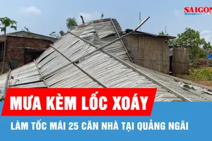Mưa kèm lốc xoáy làm tốc mái 25 căn nhà tại Quảng Ngãi