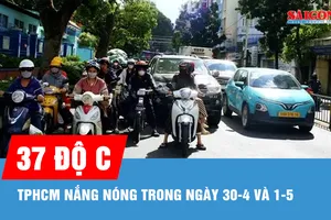 TPHCM tiếp tục nắng nóng trong ngày 30-4 và 1-5