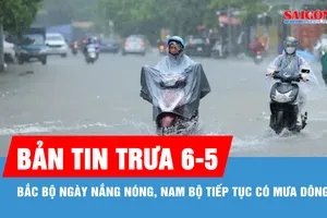 Bản tin trưa 6-5: Bắc bộ ngày nắng nóng, Nam bộ tiếp tục có mưa dông