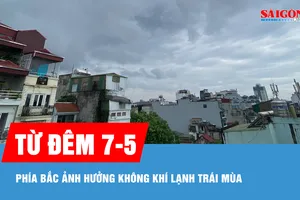 Từ đêm 7-5, phía Bắc ảnh hưởng không khí lạnh trái mùa