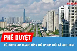 Phê duyệt Đề cương Quy hoạch tổng thể TPHCM thời kỳ 2021-2050, tầm nhìn 100 năm