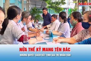 Nửa thế kỷ mang tên Bác, Thành phố Hồ Chí Minh trọn nghĩa vẹn tình, vươn tầm toàn cầu - Bài 2: Những quyết sách kết tinh giá trị nhân văn