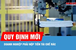 Doanh nghiệp phải nộp tiền tái chế rác tương ứng lượng thải