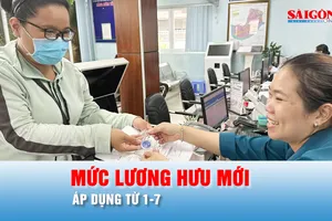 Podcast bản tin trưa 17-5: Mức lương hưu và trợ cấp bảo hiểm xã hội mới, áp dụng từ 1-7
